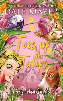 Toes up in the Tulips Toes up in the Tulips