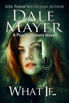What If... (Psychic Vision Book 20)