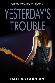 Yesterday's Trouble (Carlos McCrary, PI, Book 7)