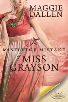 The Mistletoe Mistake of Miss Grayson: School of Charm: Christmas Novella