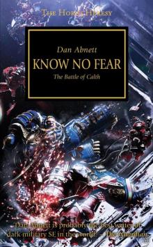 Know no fear. The Battle of Calth hh-19 Know no fear. The Battle of Calth hh-19