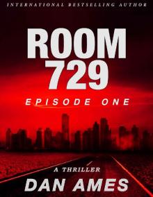 Room 729 (A Kindle Unlimited Serial Thriller): Episode One Room 729 (A Kindle Unlimited Serial Thriller): Episode One