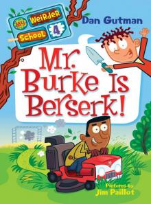 Mr. Burke Is Berserk! Mr. Burke Is Berserk!