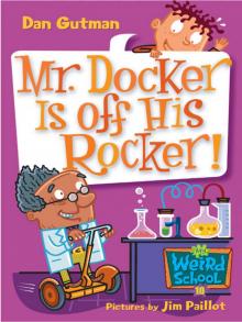 Mr. Docker Is Off His Rocker! Mr. Docker Is Off His Rocker!