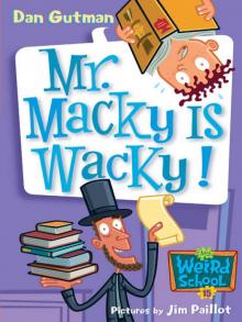 Mr. Macky Is Wacky! Mr. Macky Is Wacky!