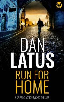 RUN FOR HOME a gripping action-packed thriller
