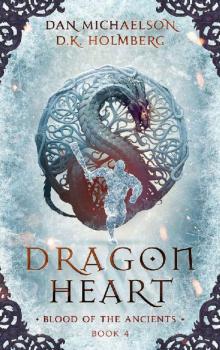 Dragon Heart (Blood of the Ancients Book 4)