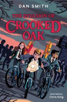 The Invasion of Crooked Oak The Invasion of Crooked Oak