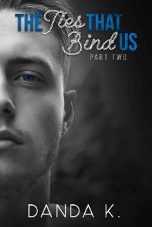 The Ties That Bind Us: The Ties Duet Part Two