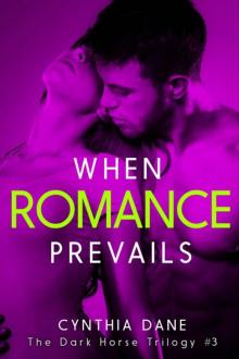 When Romance Prevails (The Dark Horse Trilogy Book 3)