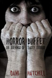 Horror Buffet : Six Servings of Tasty Terror Horror Buffet : Six Servings of Tasty Terror