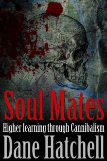 Soul Mates: Higher learning through Cannibalism