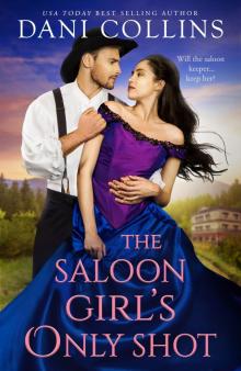 The Saloon Girl's Only Shot The Saloon Girl's Only Shot