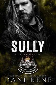 Sully: A dark, age gap, MC romance (Royal Bastards MC: Belfast, Northern Ireland Book 4) Sully: A dark, age gap, MC romance (Royal Bastards MC: Belfast, Northern Ireland Book 4)