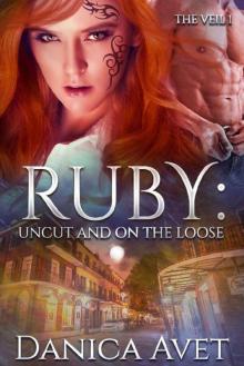 Ruby: Uncut and on the Loose (The Veil Book 1)