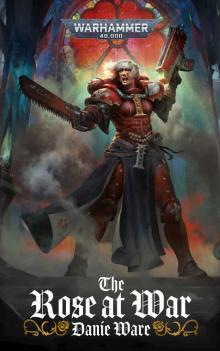 The Rose At War (Warhammer 40,000)