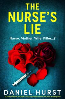 The Nurse's Lie: An utterly addictive and page-turning psychological thriller with a jaw-dropping twist (The Perfect Nurse Book 2)