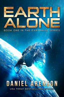 Earth Alone (Earthrise Book 1) Earth Alone (Earthrise Book 1)