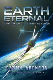 Earth Eternal (Earthrise Book 9) Earth Eternal (Earthrise Book 9)