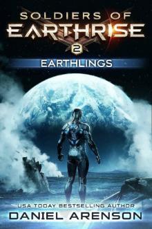 Earthlings (Soldiers of Earthrise Book 2) Earthlings (Soldiers of Earthrise Book 2)