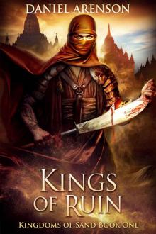 Kings of Ruin (Kingdoms of Sand Book 1) Kings of Ruin (Kingdoms of Sand Book 1)