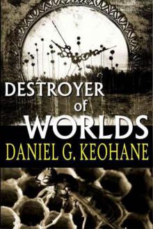 Destroyer of Worlds Destroyer of Worlds