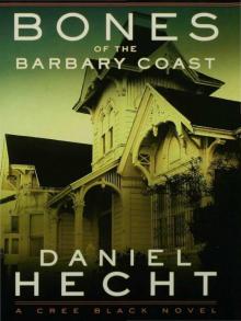 Bones of the Barbary Coast (Cree Black Thrillers)