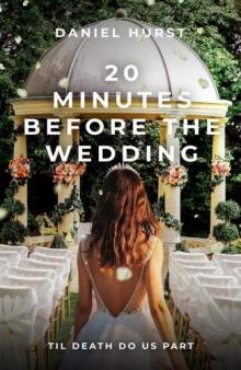 20 Minutes Before The Wedding