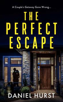 The Perfect Escape: An unpredictable psychological thriller with several shock twists The Perfect Escape: An unpredictable psychological thriller with several shock twists
