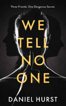 We Tell No One: A gripping psychological thriller with several shock twists