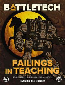 BattleTech: Failings in Teaching (Eridani Light Horse Chronicles, Part Six)