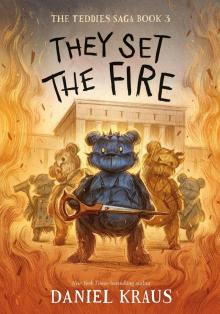 They Set the Fire They Set the Fire