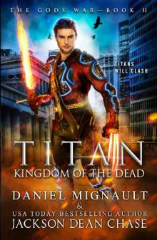 Titan_Kingdom of the Dead_An Epic Novel of Urban Fantasy and Greek Mythology