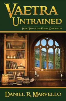 The Vaetra Chronicles: Book 02 - Vaetra Untrained