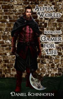 Alpha World Book One: Gamer for Life