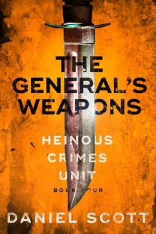 The General's Weapons (Heinous Crimes Unit Book 4)