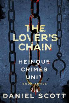The Lover's Chain (Heinous Crimes Unit Book 3)