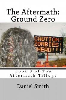 The Aftermath Trilogy (Book 3): The Aftermath [Ground Zero]