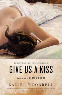 Give Us a Kiss: A Novel Give Us a Kiss: A Novel