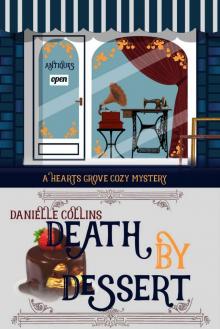 Death by Dessert (Hearts Grove Cozy Mystery Book 10)