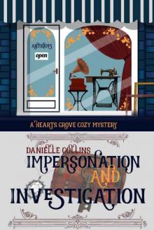 Impersonation and Investigation (Hearts Grove Cozy Mystery Book 6)