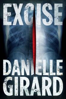Excise (Dr. Schwartzman Series Book 2)