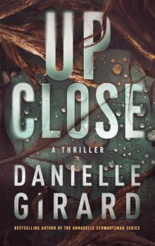 Up Close: Badlands Thriller Book 3