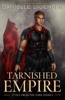 Tarnished Empire (Dark Shores) Tarnished Empire (Dark Shores)