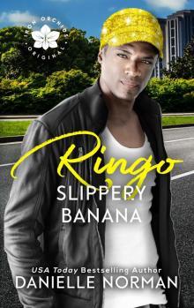Ringo, Slippery Banana
