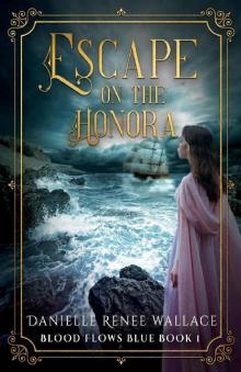 Escape on the Honora (Blood Flows Blue Book 1)