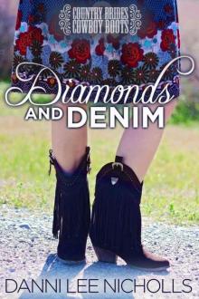 Diamonds And Denim (Country Brides & Cowboy Boots) Diamonds And Denim (Country Brides & Cowboy Boots)