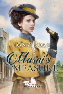 Marni's Measure (Brides 0f Pelican Rapids Book 4) Marni's Measure (Brides 0f Pelican Rapids Book 4)