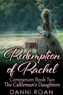The Redemption of Rachel: Companion Book Two: The Cattlman's Daughters The Redemption of Rachel: Companion Book Two: The Cattlman's Daughters