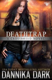 Deathtrap (Crossbreed Series Book 3) Deathtrap (Crossbreed Series Book 3)
